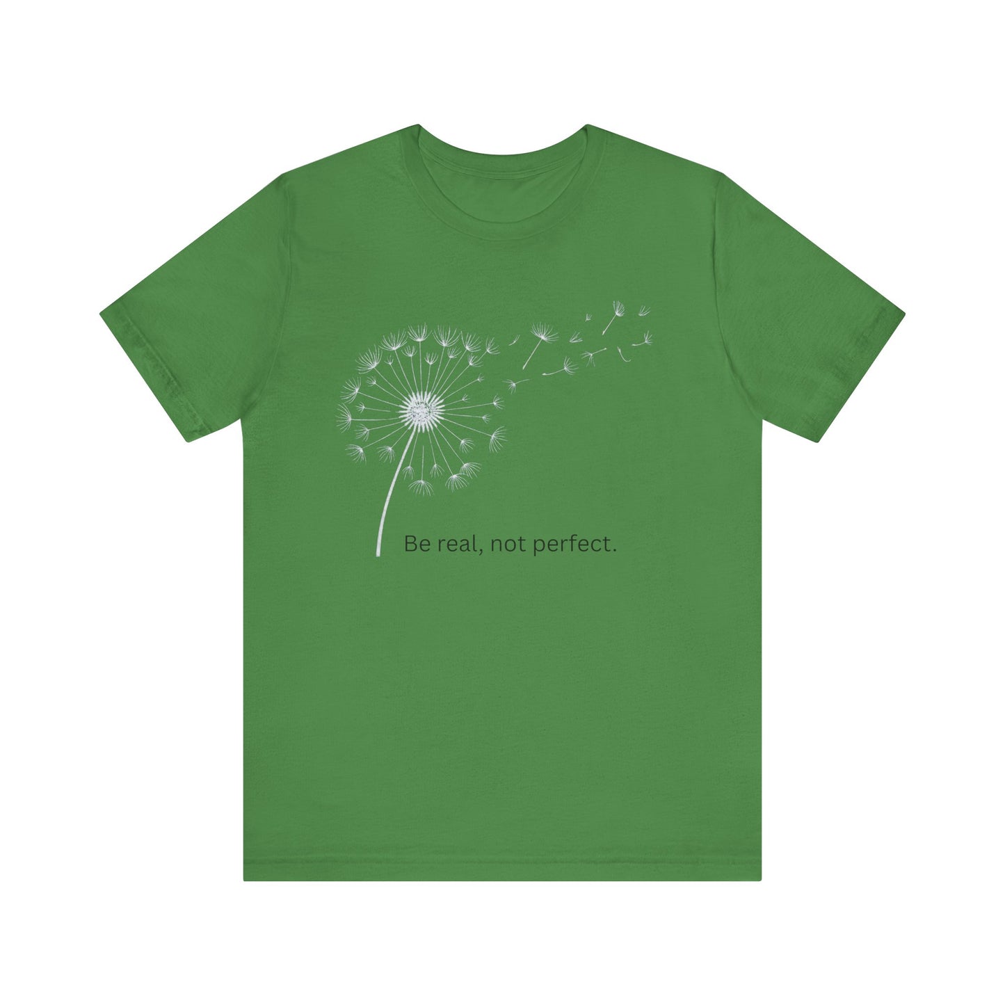 Be Real, Not Perfect Dandelion Tee