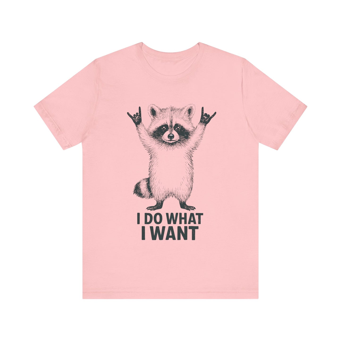 I do what I want Racoon shirt