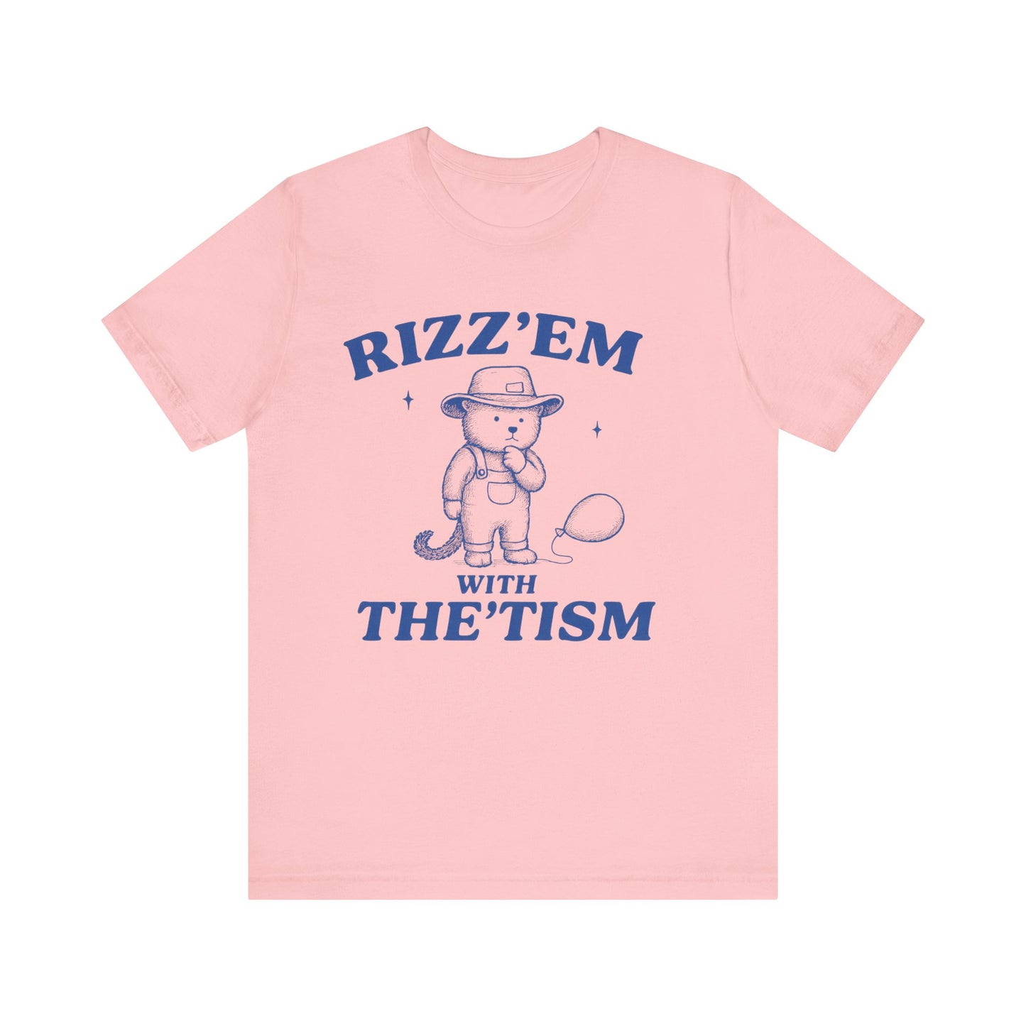 Rizz'em The Tism Everyday Humor Shirt