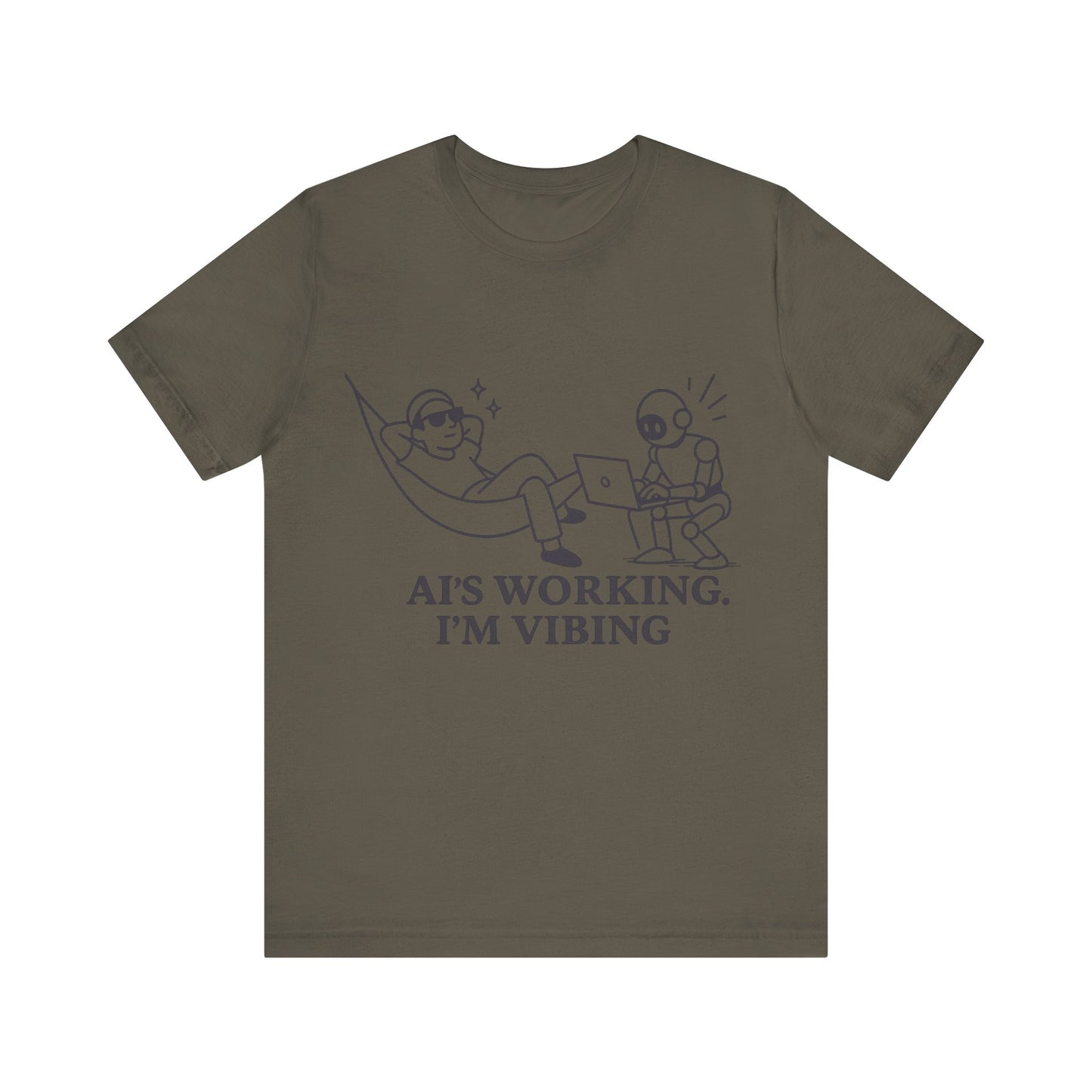 AI is Working I am Vibing Shirt