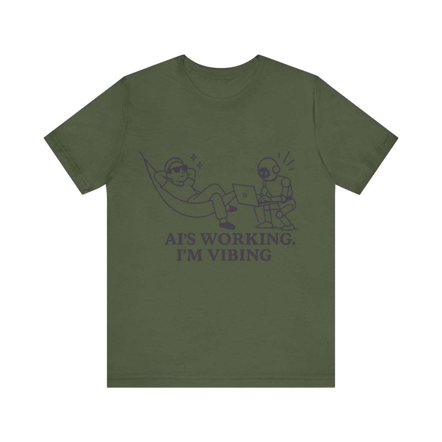 AI is Working I am Vibing Shirt