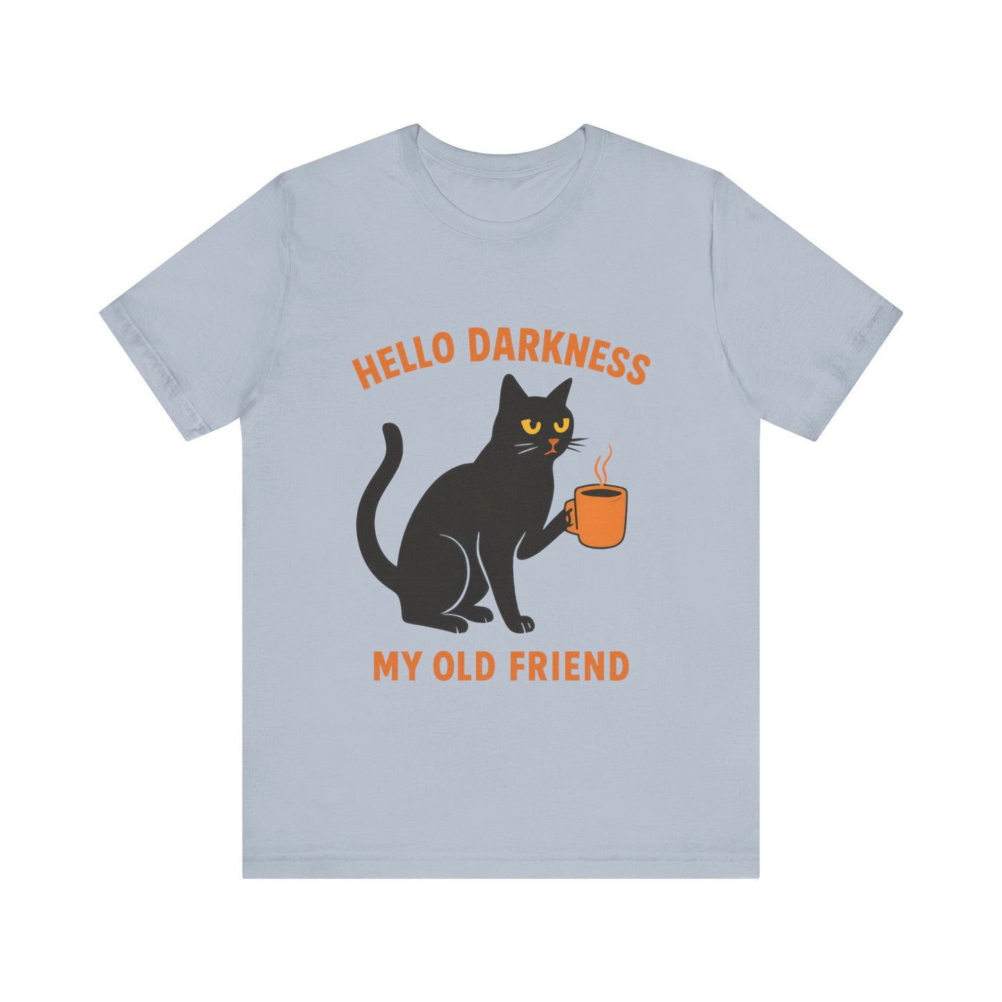 Hello Darkness My Old Friend T-Shirt