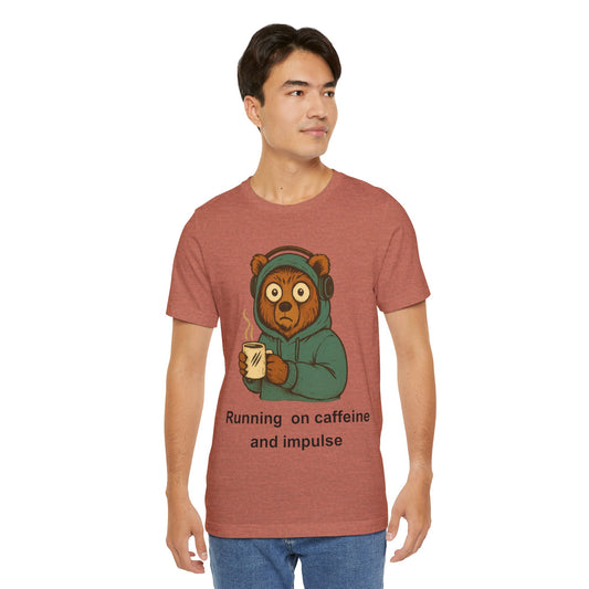 Running on Caffeine and impulse T-shirt