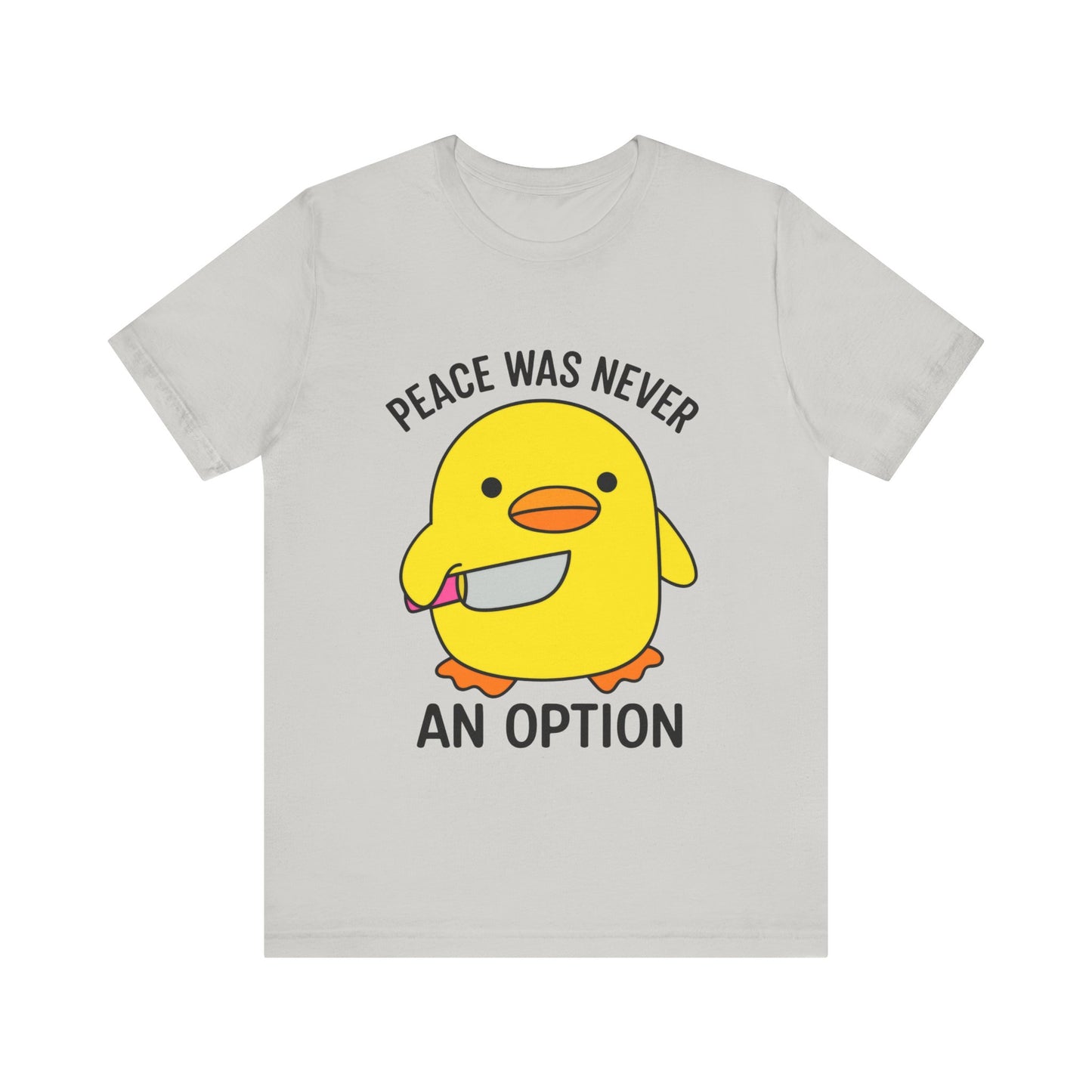 Peace Was Never An Option T-Shirt