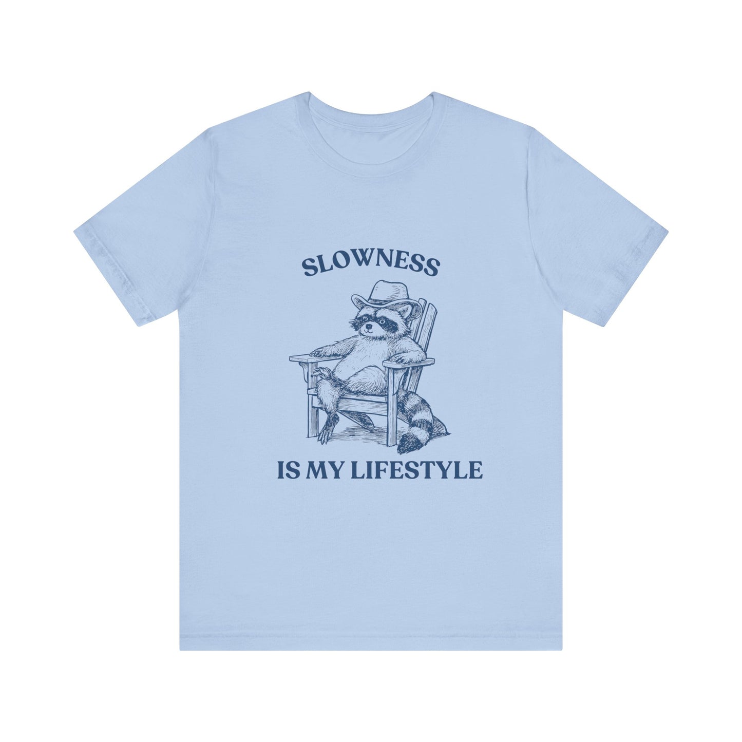 Slowness is My Lifestyle Shirt