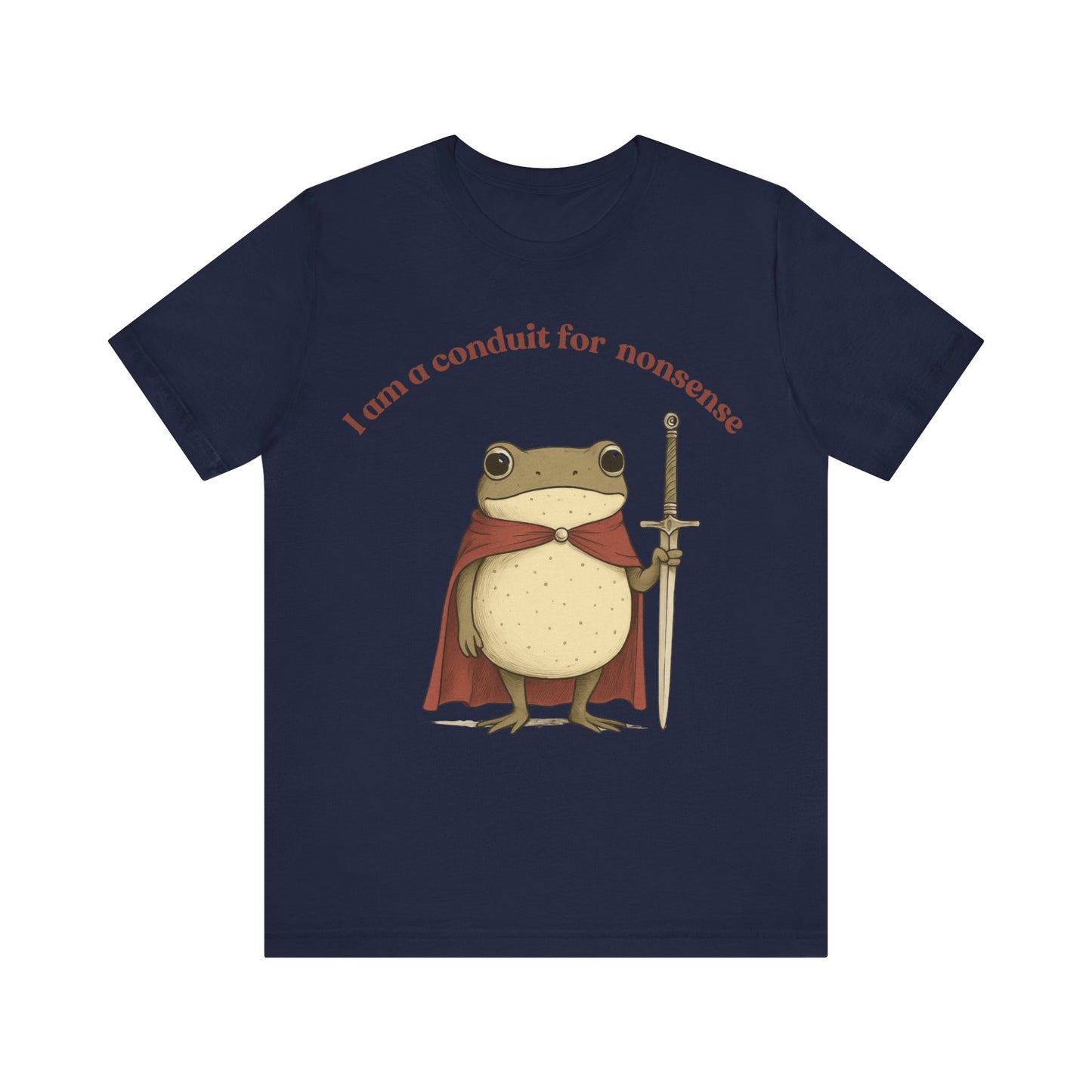 I Am a Conduit for Nonsense, Fun Gift, Cartoon Shirt