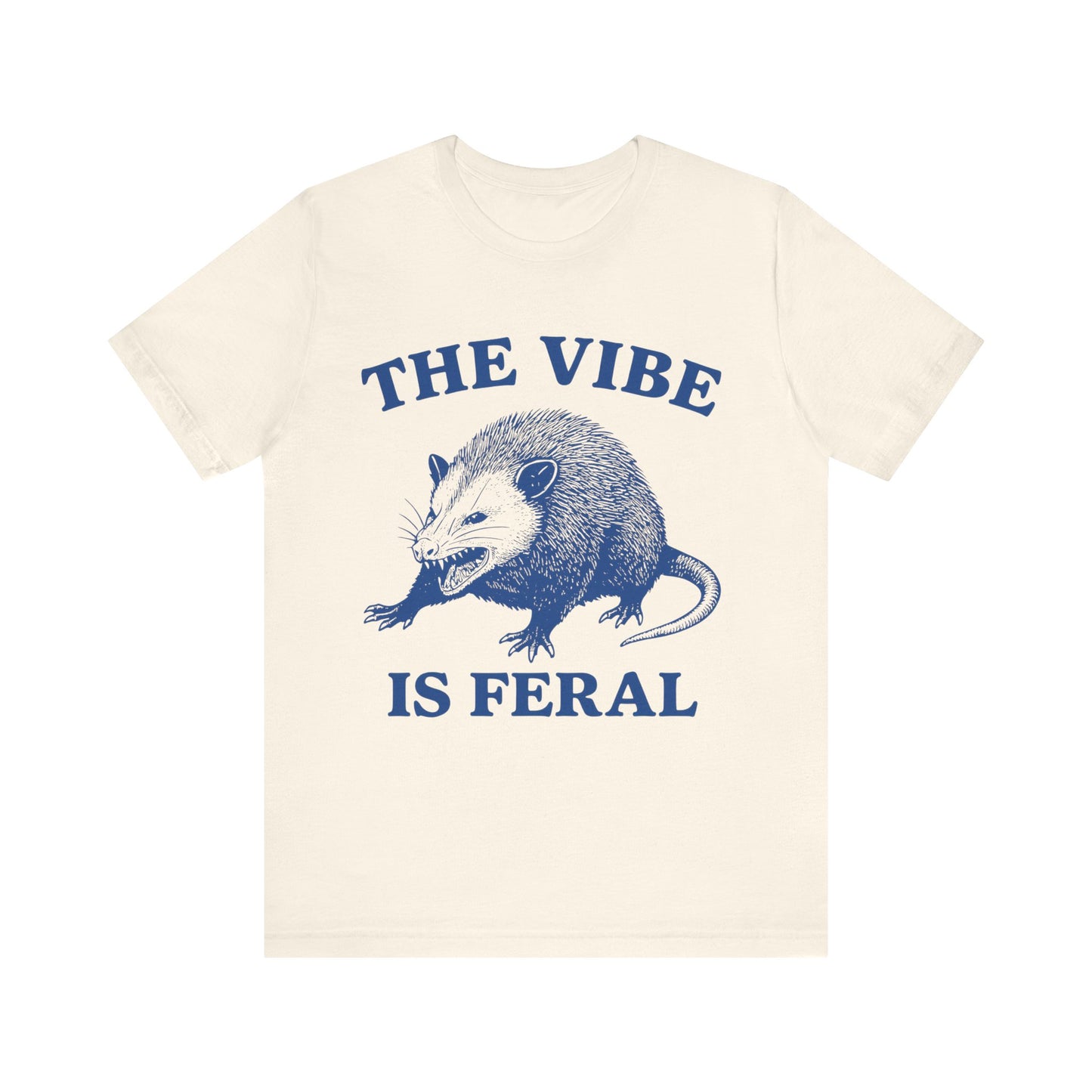 The Vibe is Feral Unisex Tee