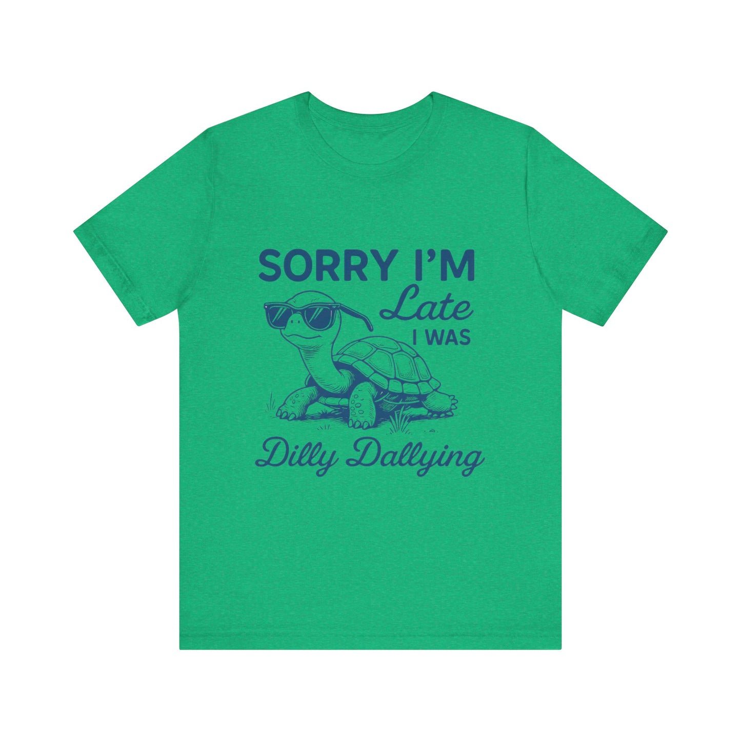 Sorry I'm Late Tee