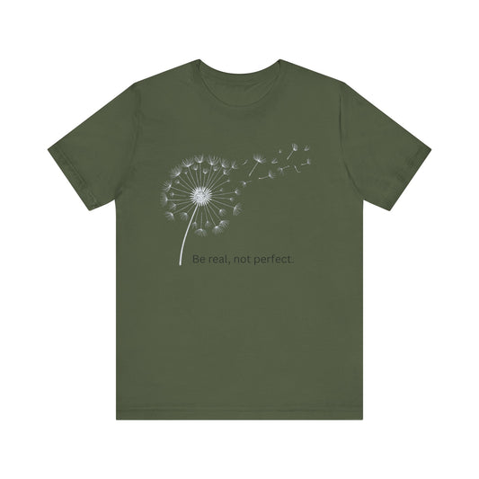 Be Real, Not Perfect Dandelion Tee