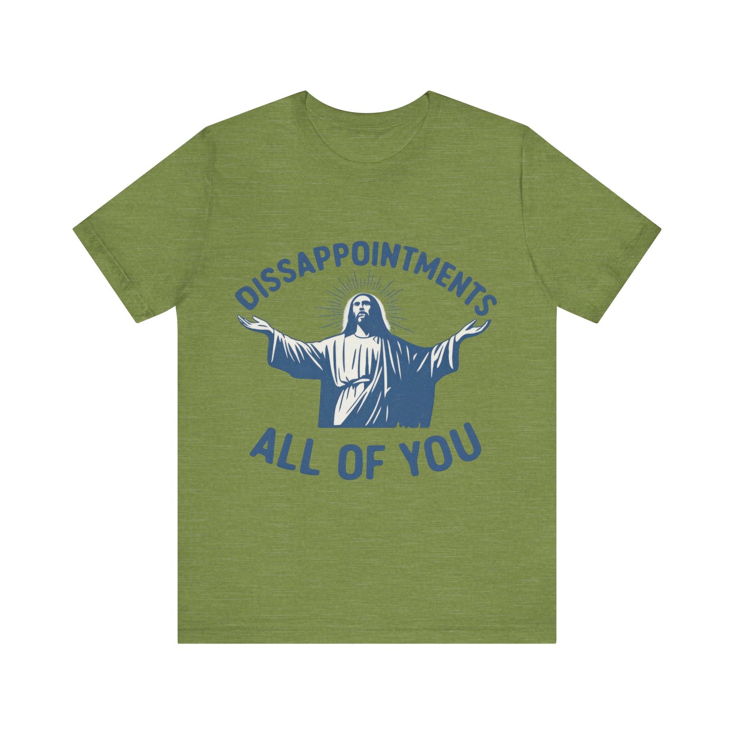 Disappointment All of You  Jesus Tee