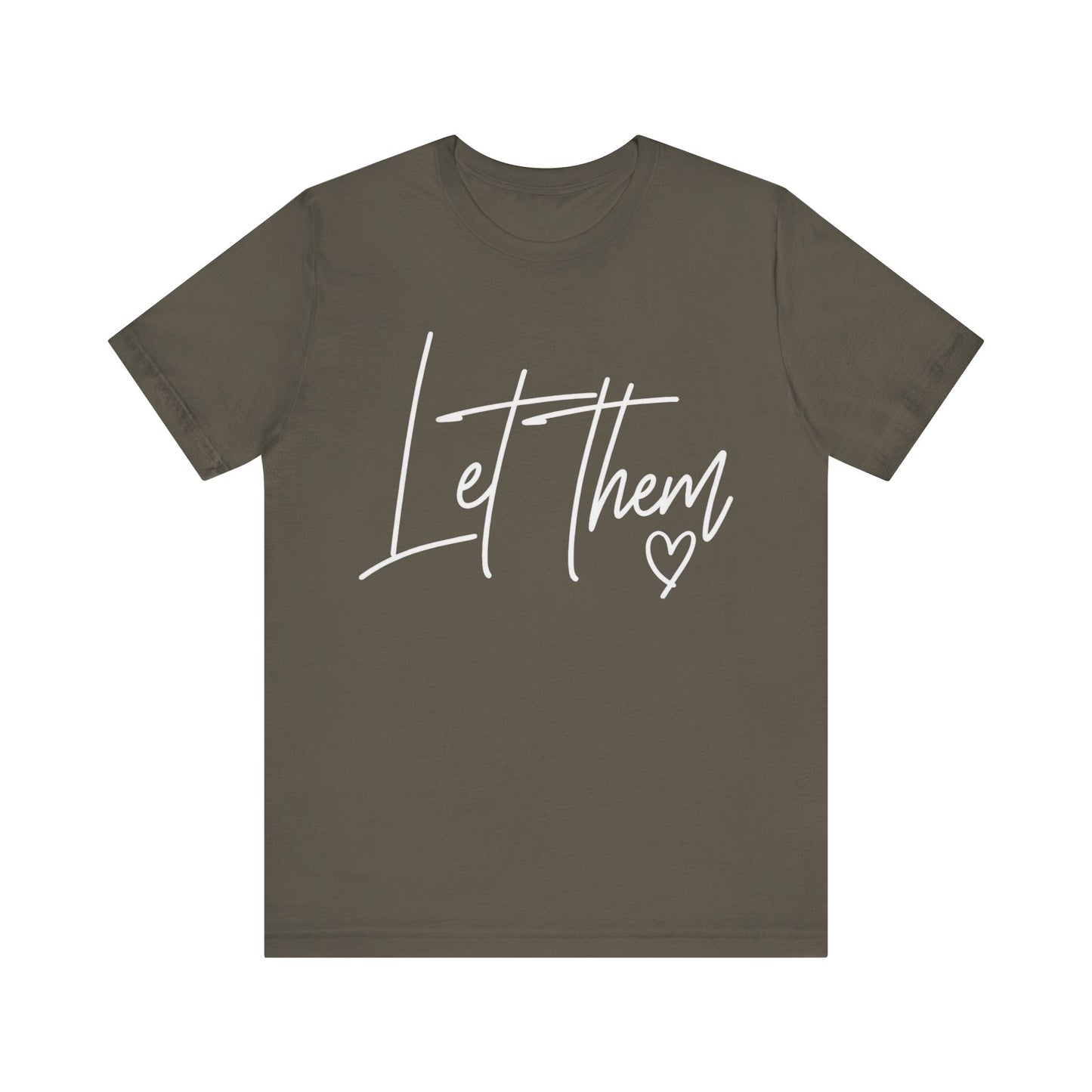 Let Them Love Shirt