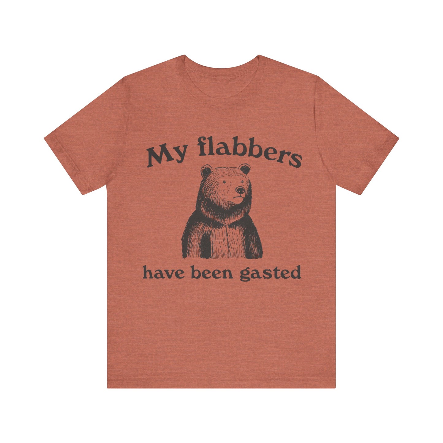 My Flabbers have been gasted T-Shirt