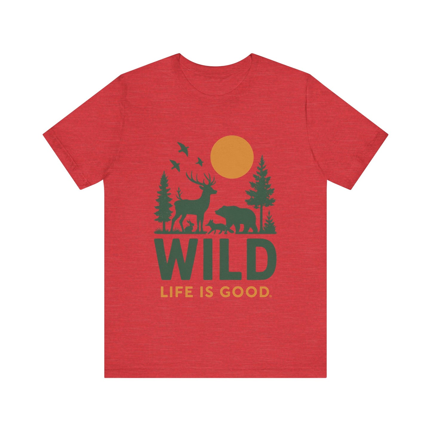 WILD, Life Is Good Shirt
