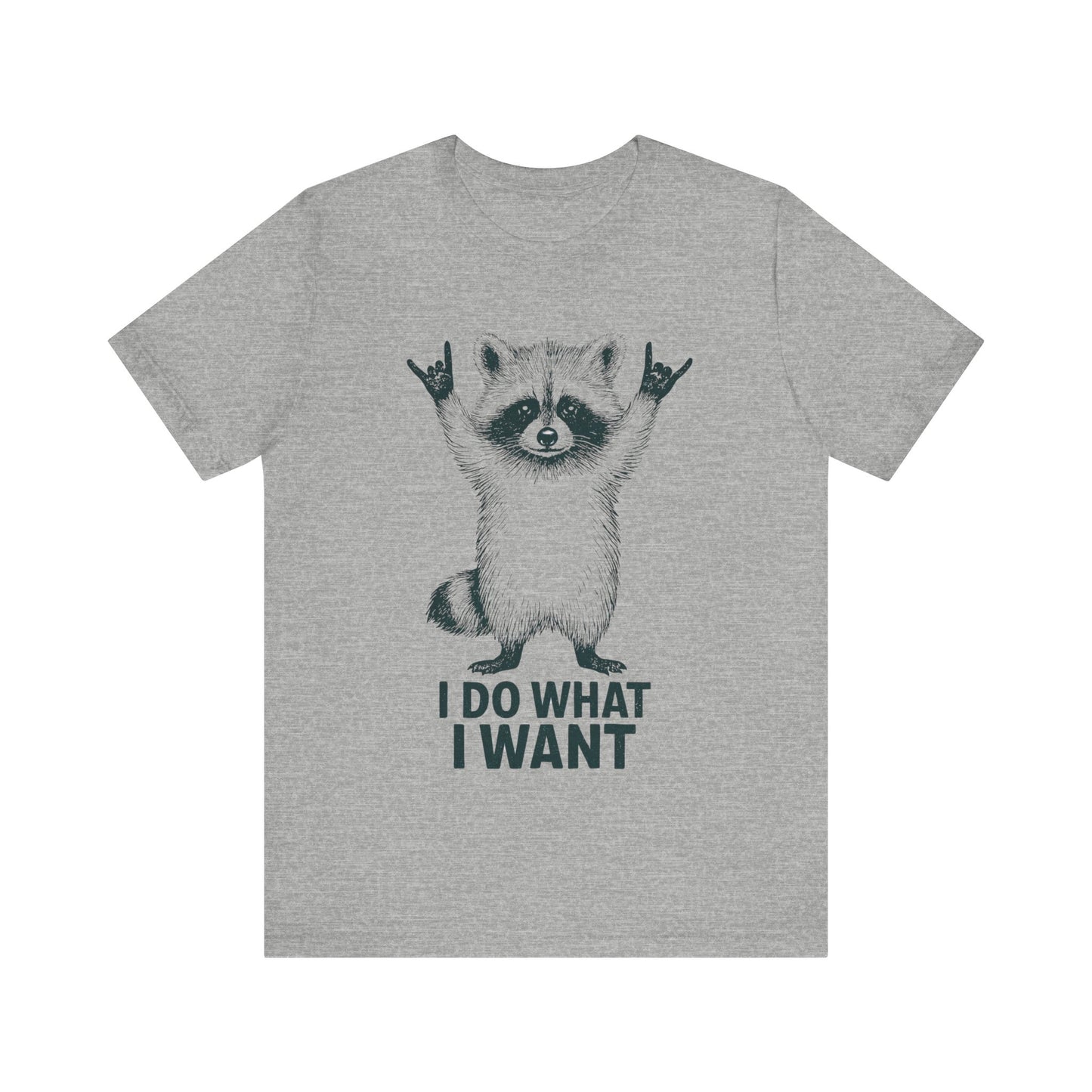 I do what I want  Racoon shirt