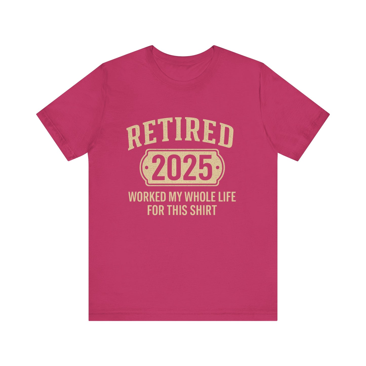 Retired 2025, 2025 Retirement Shirt