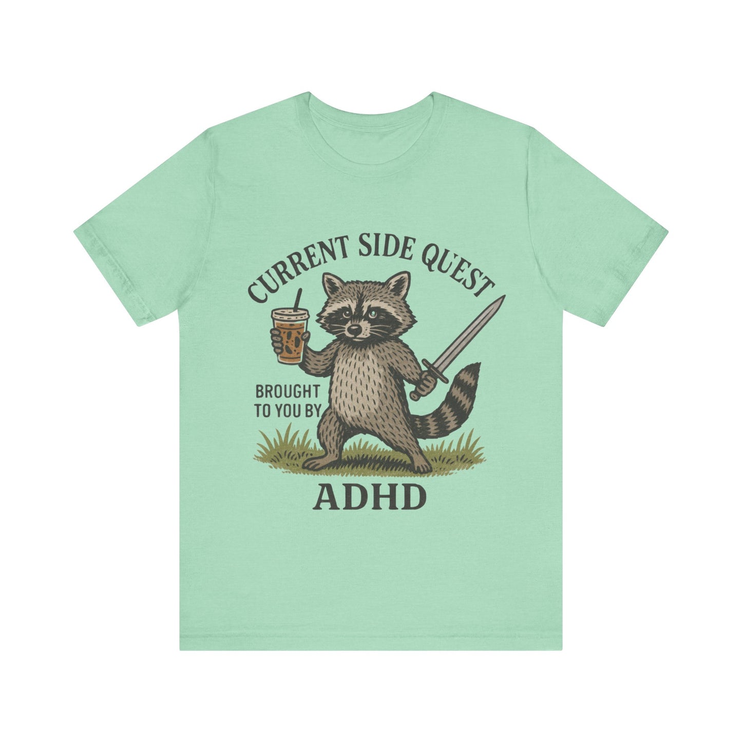 Current Side Quest Brought to you by ADHD Tee