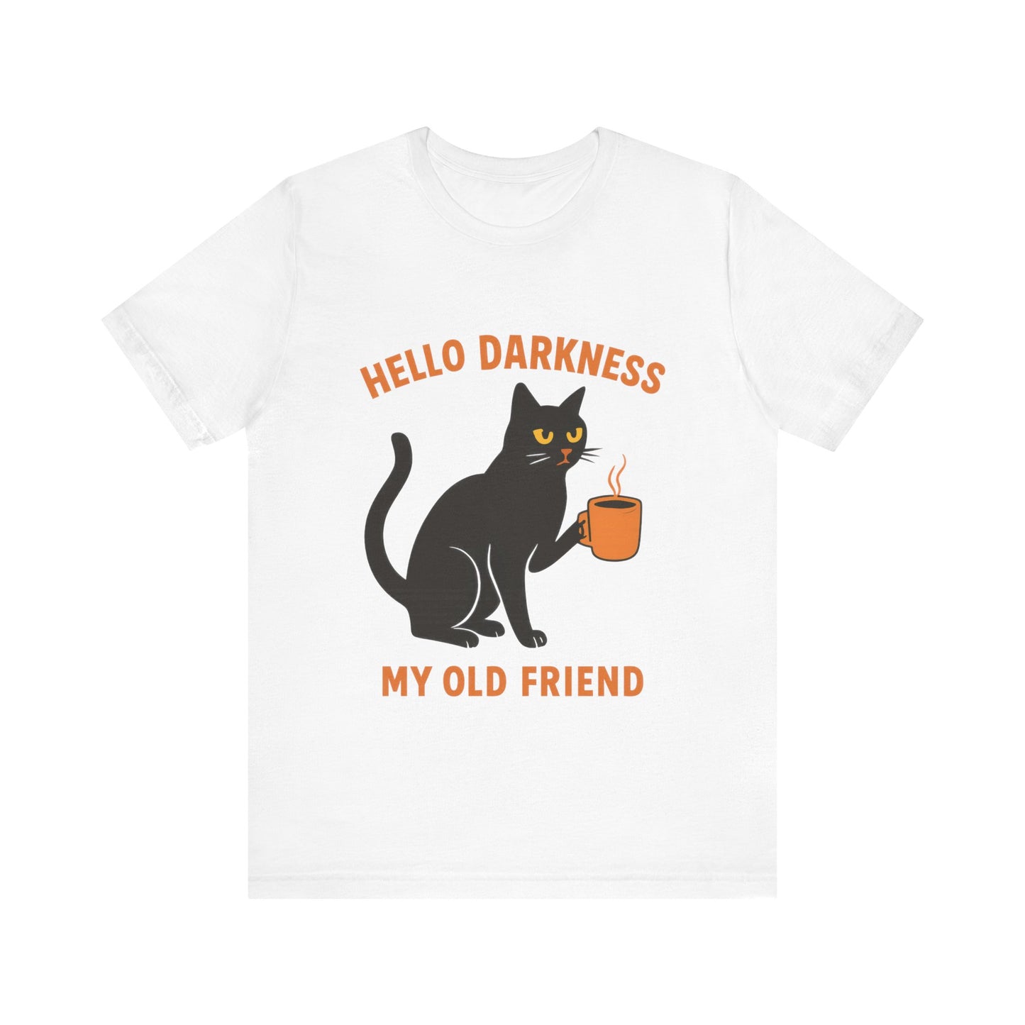 Hello Darkness My Old Friend T-Shirt