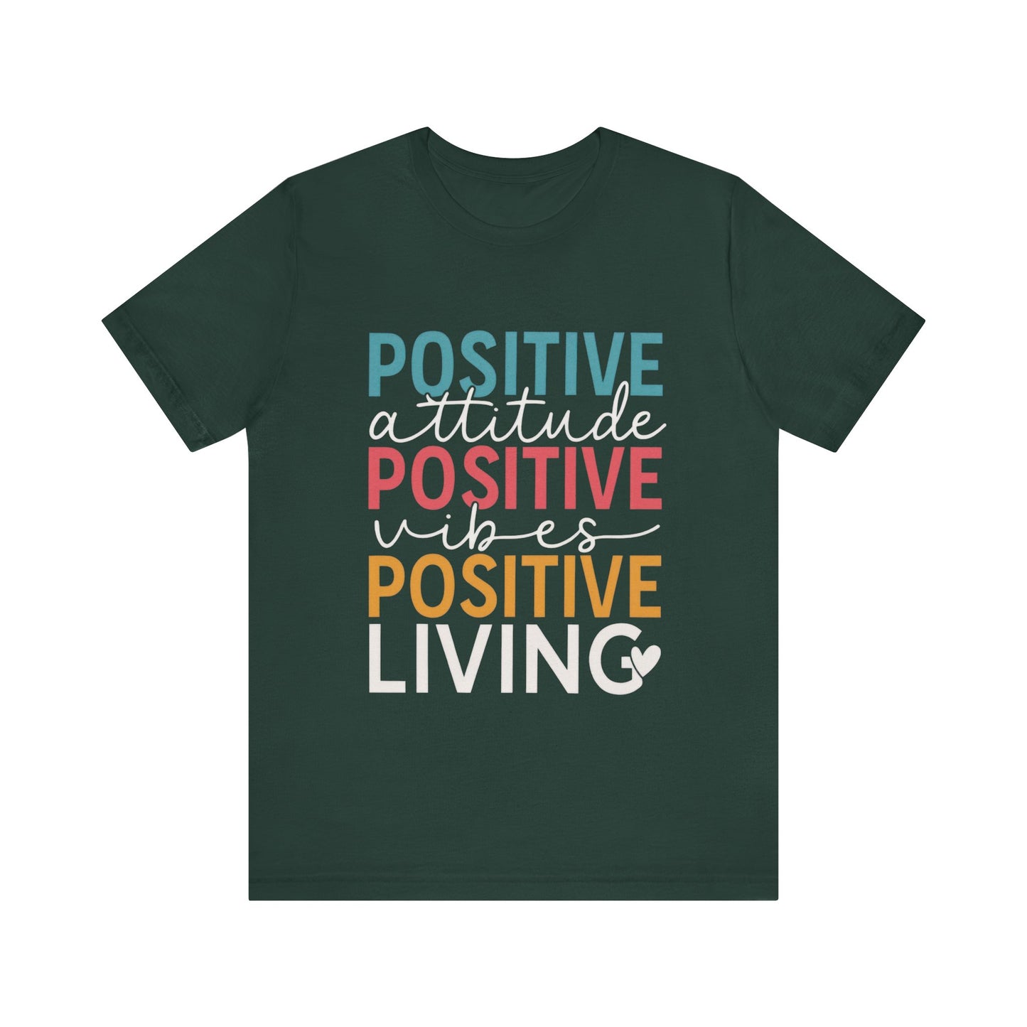 Positive attitude, Positive Vibes, Positive living Shirt