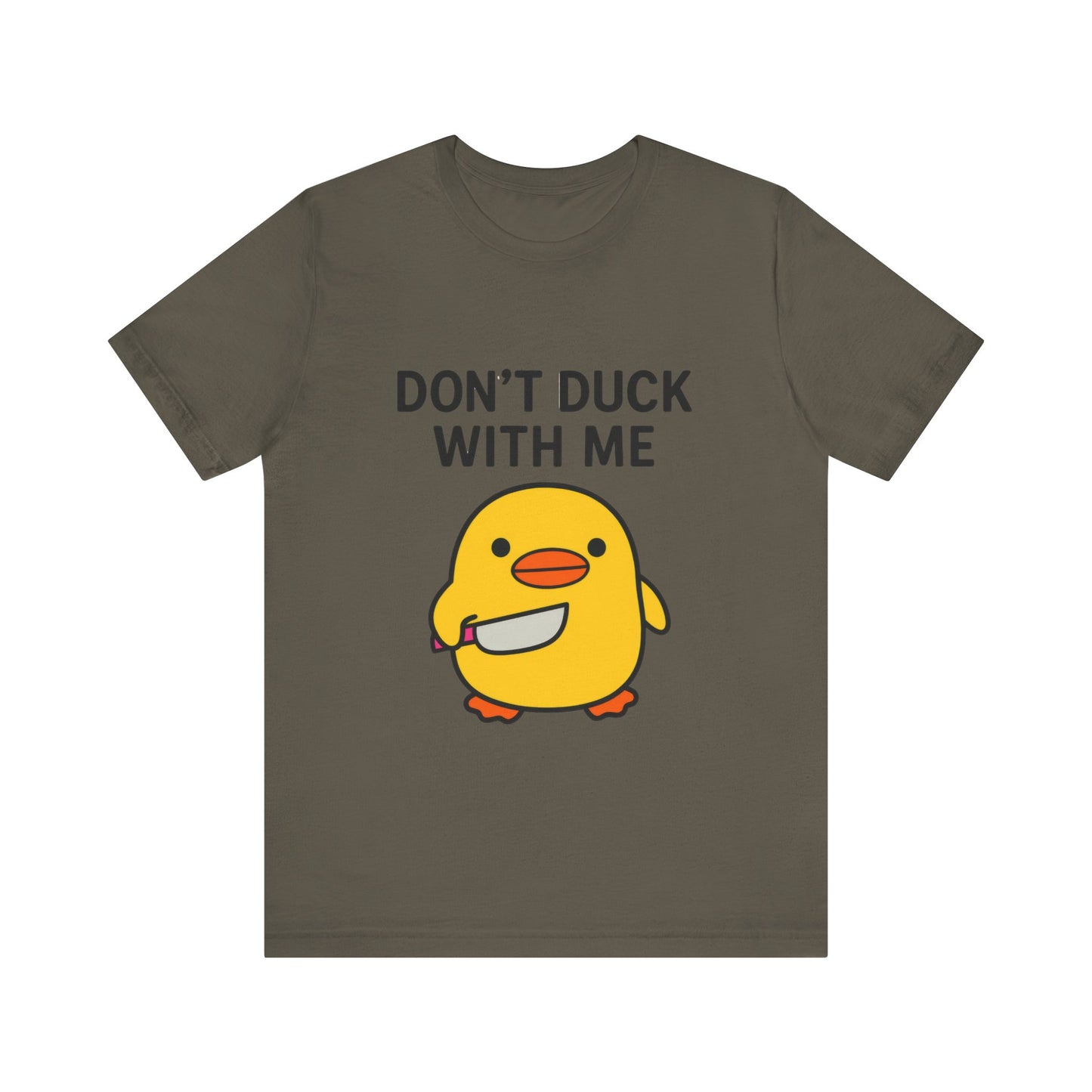 Don’t Duck With Me Shirt