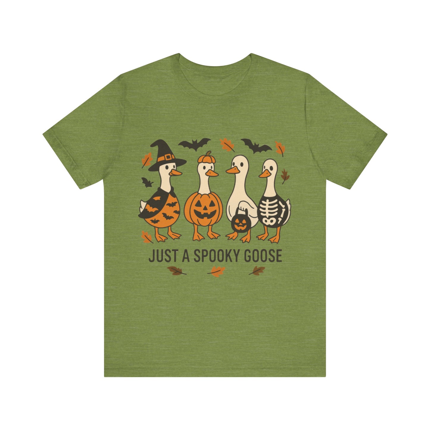 Just  a Spooky Goose Shirt