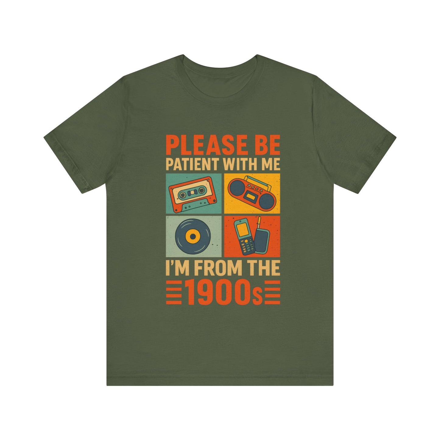 Retro 90s, Please Be Patient I am From 90s Shirt