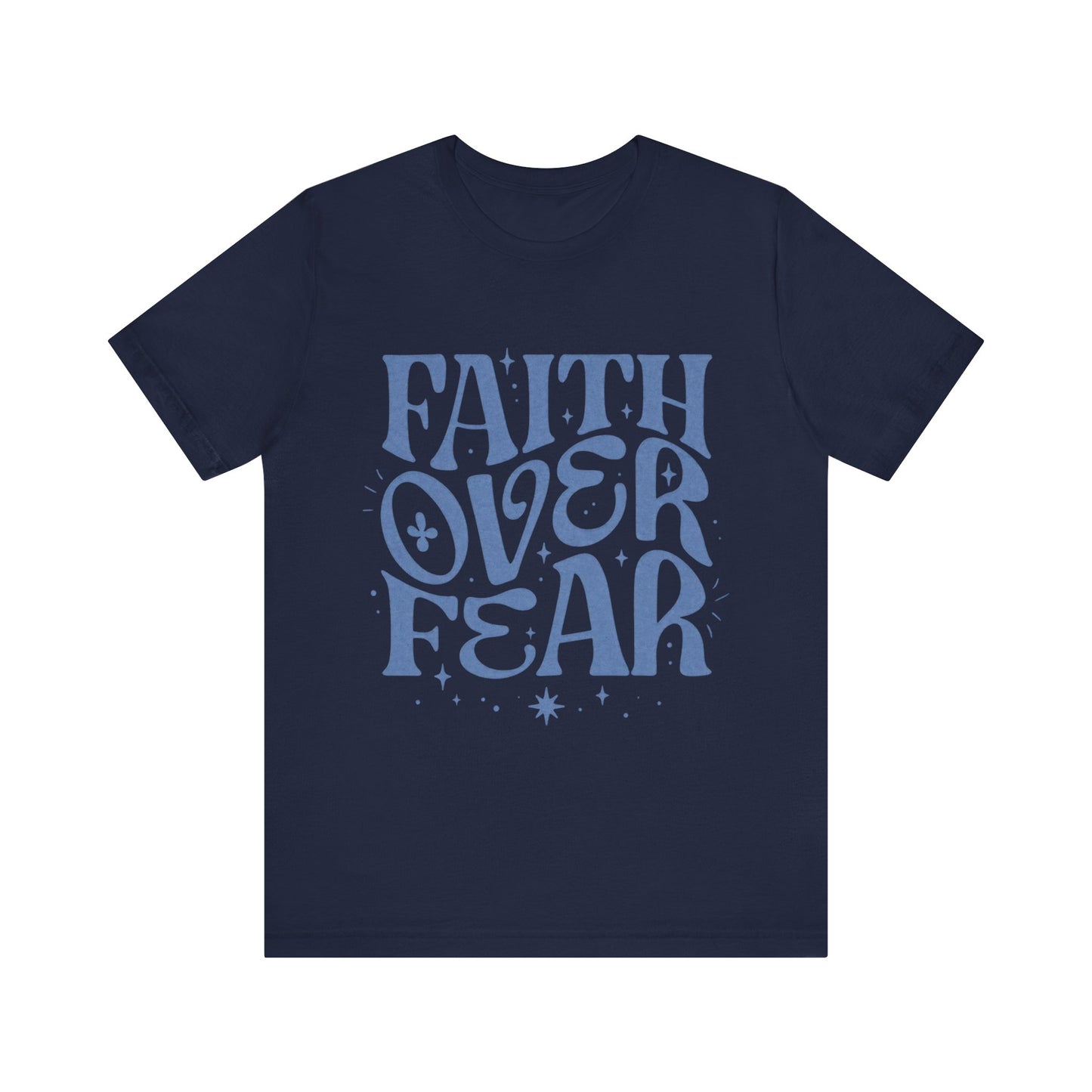 Faith Over Fear Inspirational Shirt