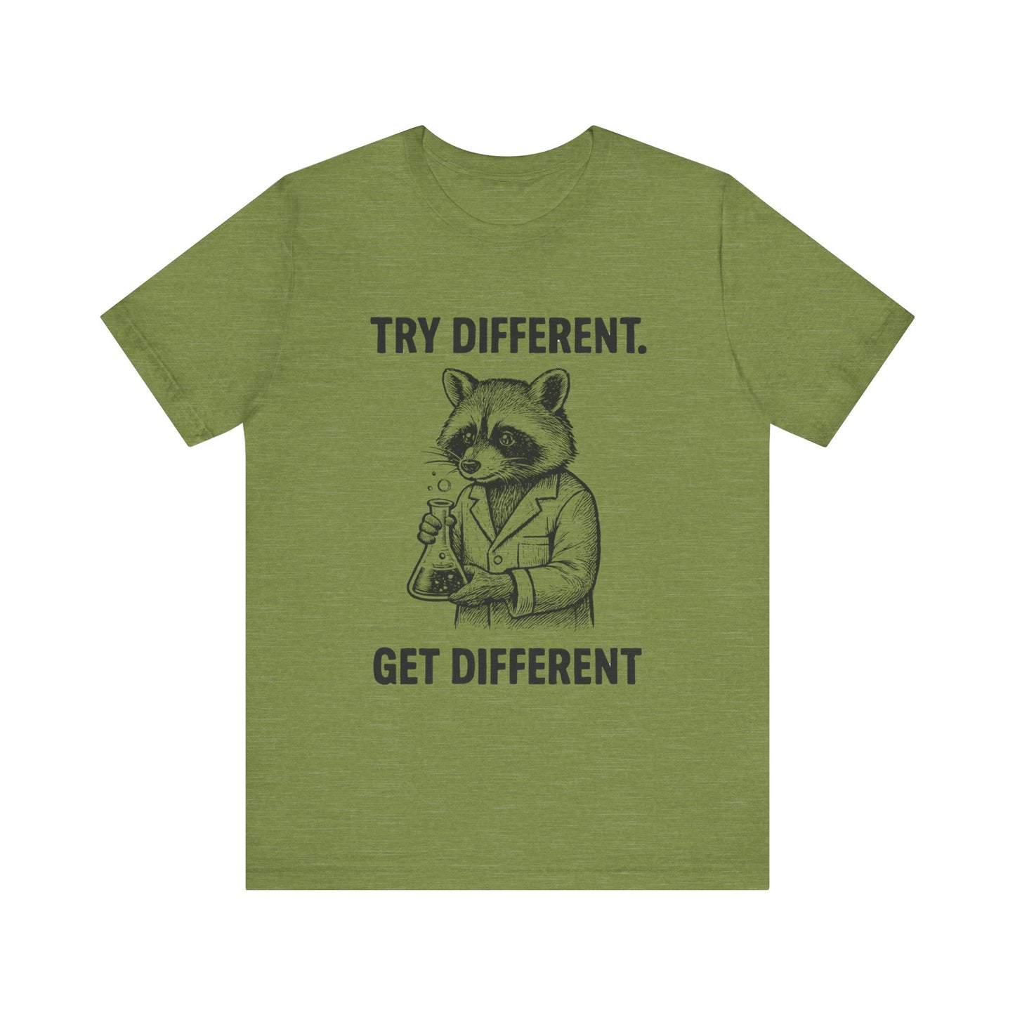 Try Different, Get Different  Shirt