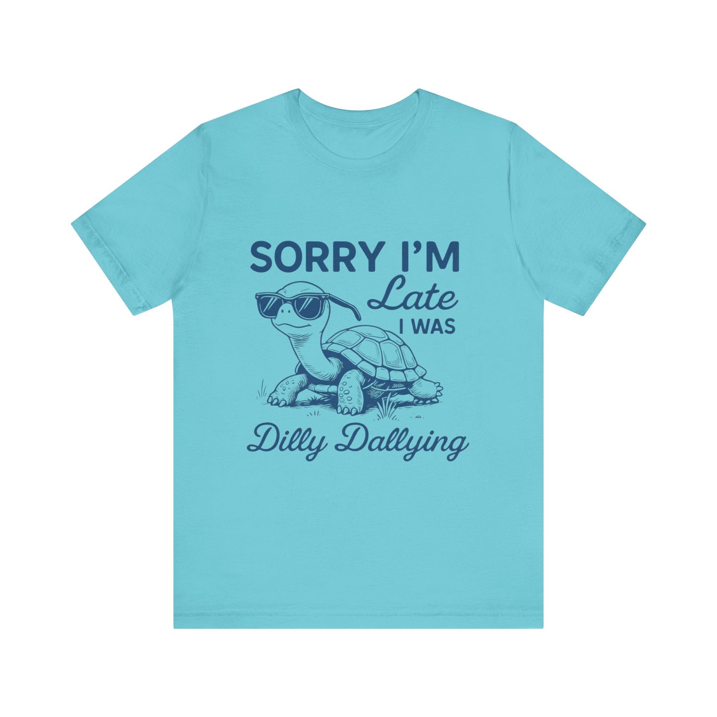 Sorry I'm Late Tee