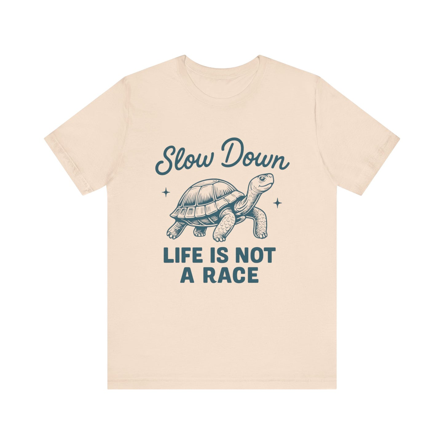 Slow Down Life is Not a Race Tee