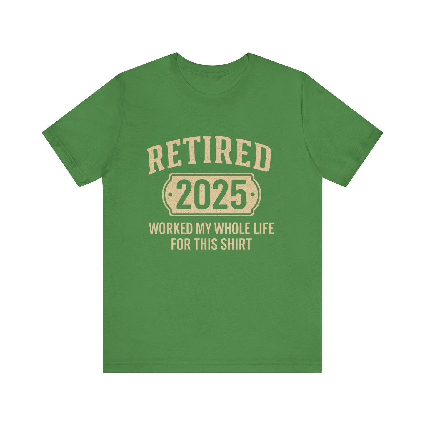 Retired 2025, 2025 Retirement Shirt