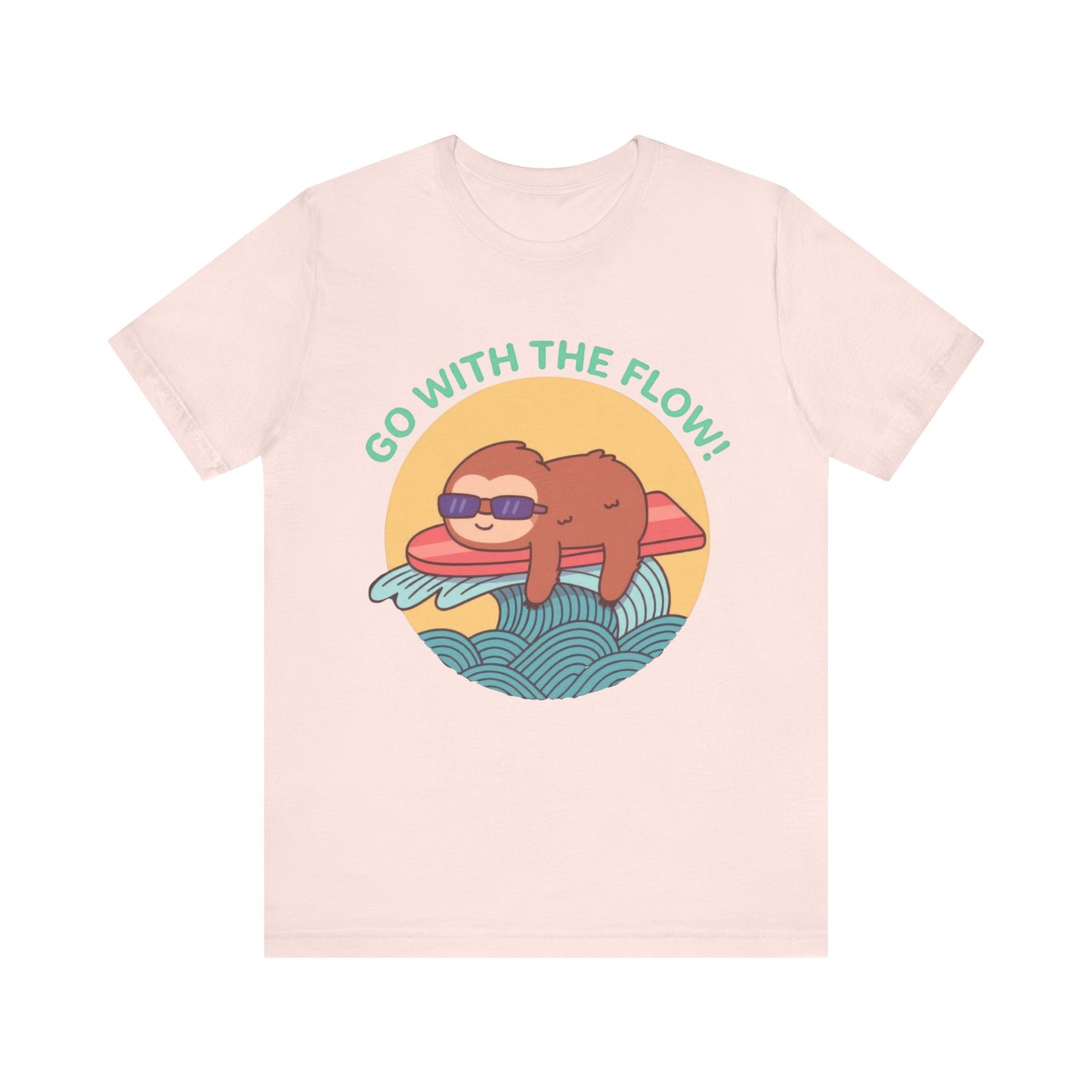 Go With The Flow!  Shirt