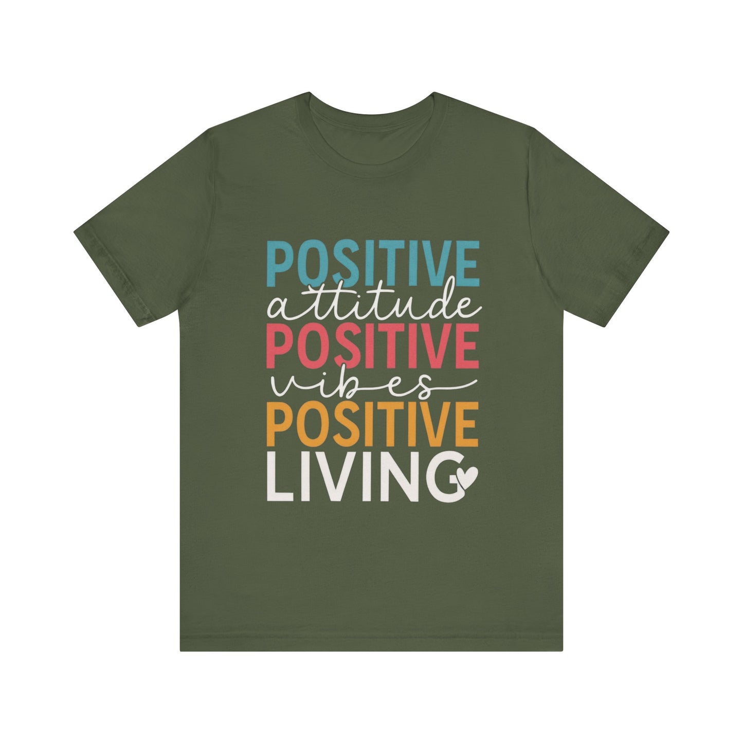 Positive attitude, Positive Vibes, Positive living Shirt