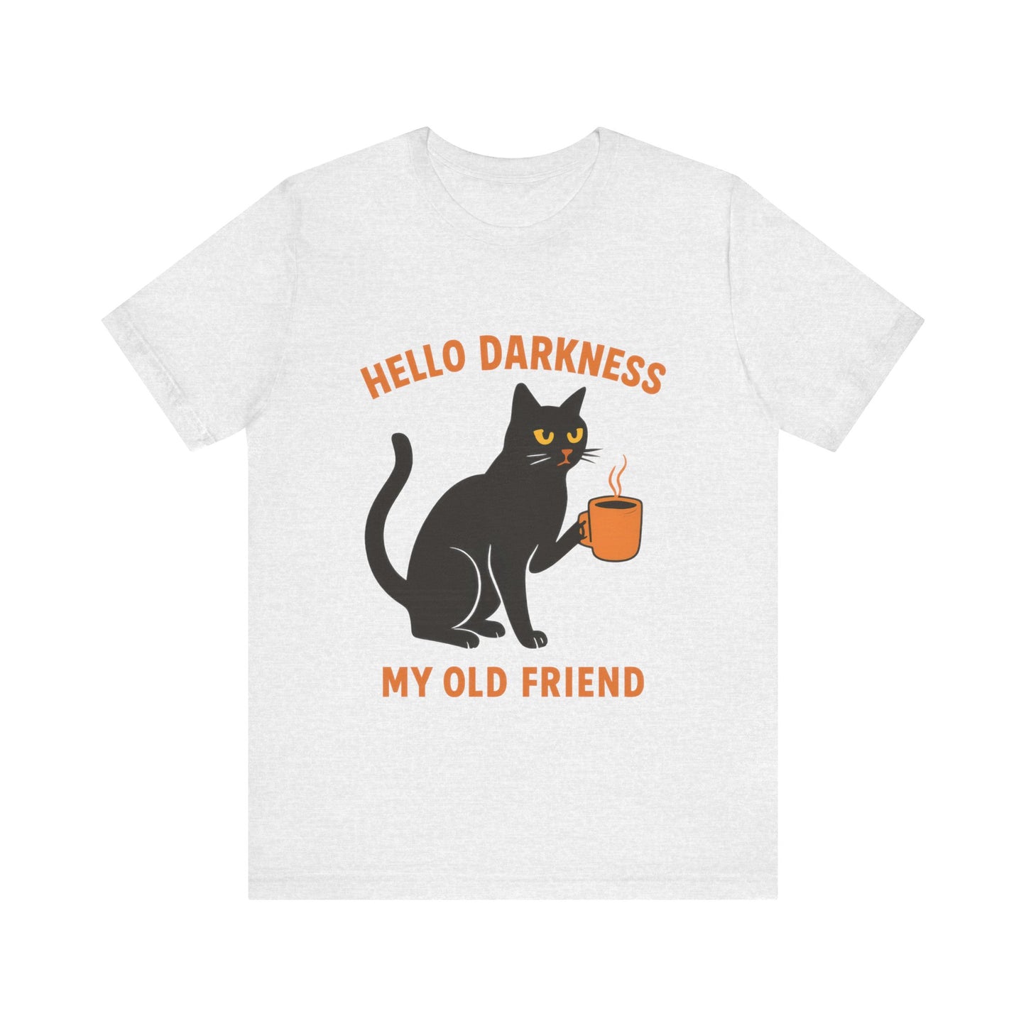 Hello Darkness My Old Friend T-Shirt