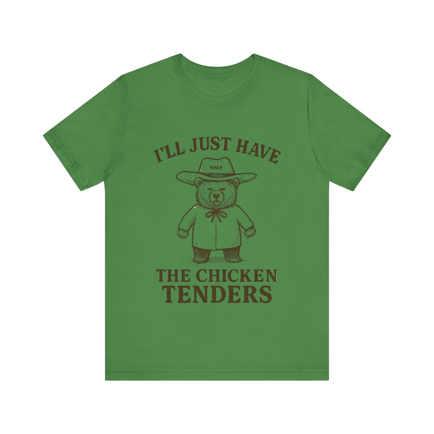 I will Just Have Chicken Tenders Tee