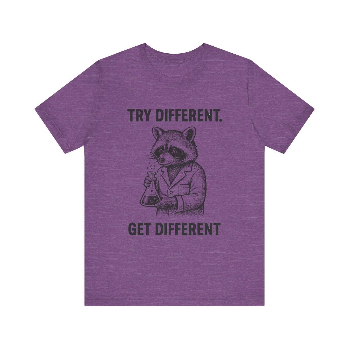 Try Different, Get Different  Shirt