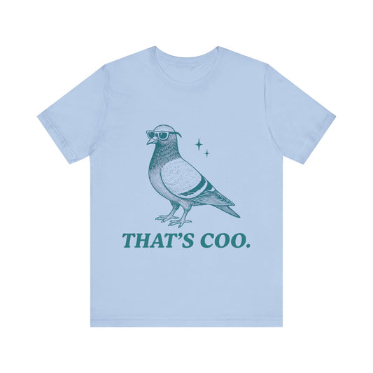 That's Coo  Tee, Cute Bird Graphic Shirt