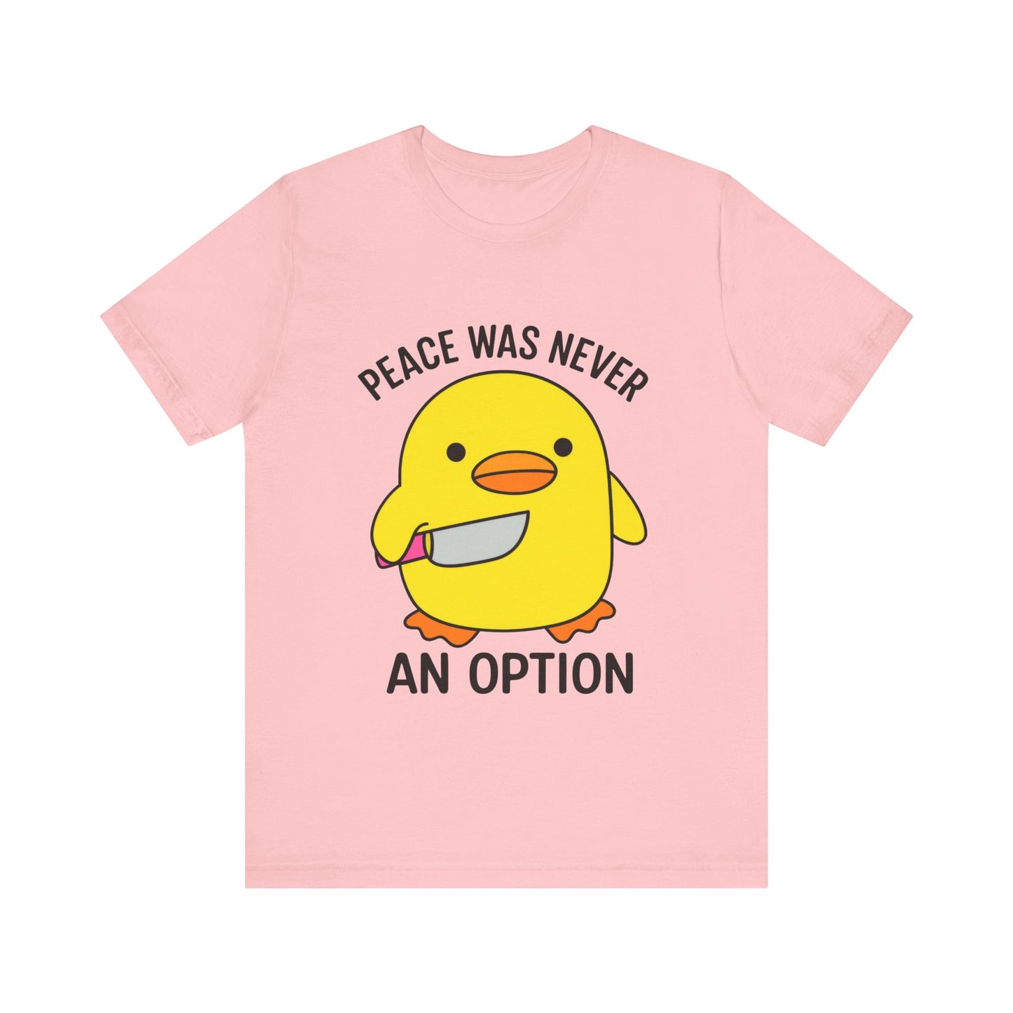 Peace Was Never An Option T-Shirt