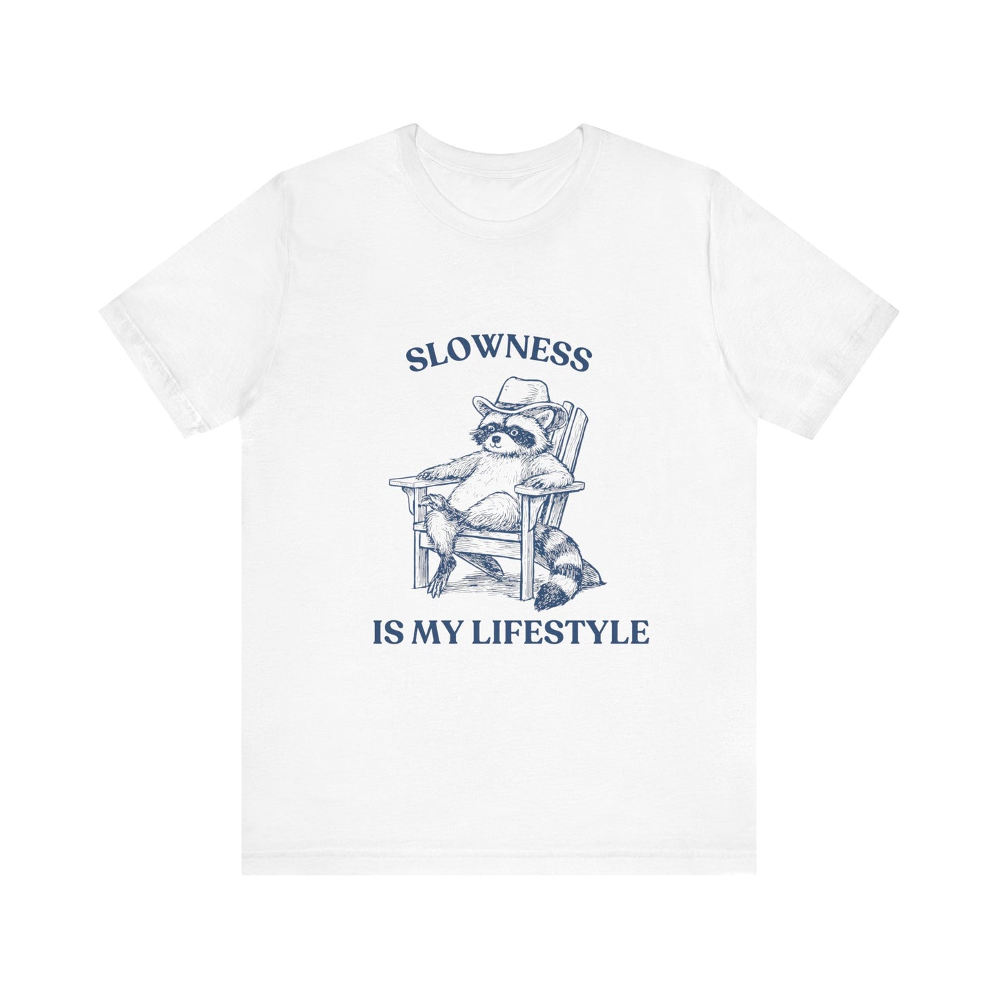 Slowness is My Lifestyle Shirt