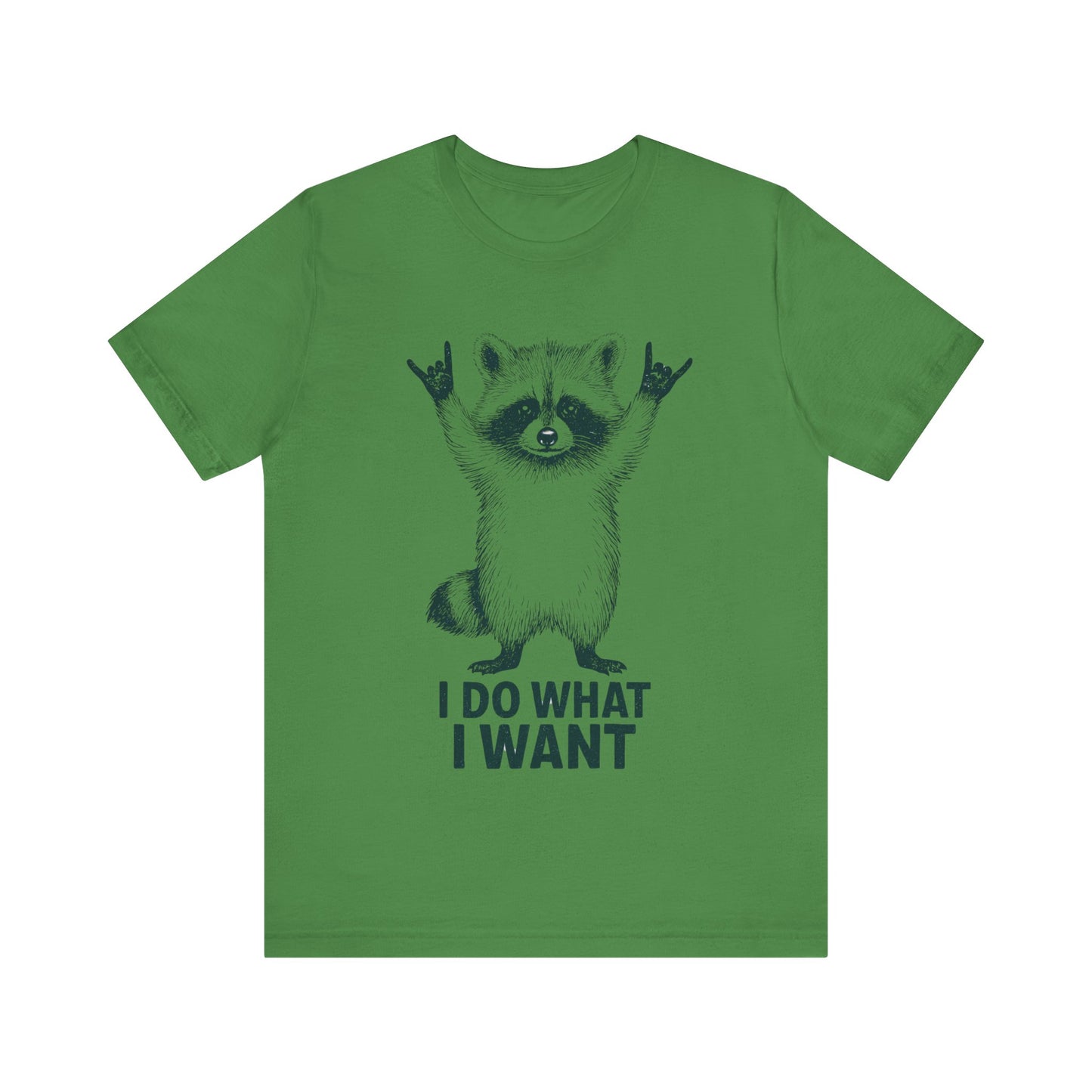 I do what I want  Racoon shirt