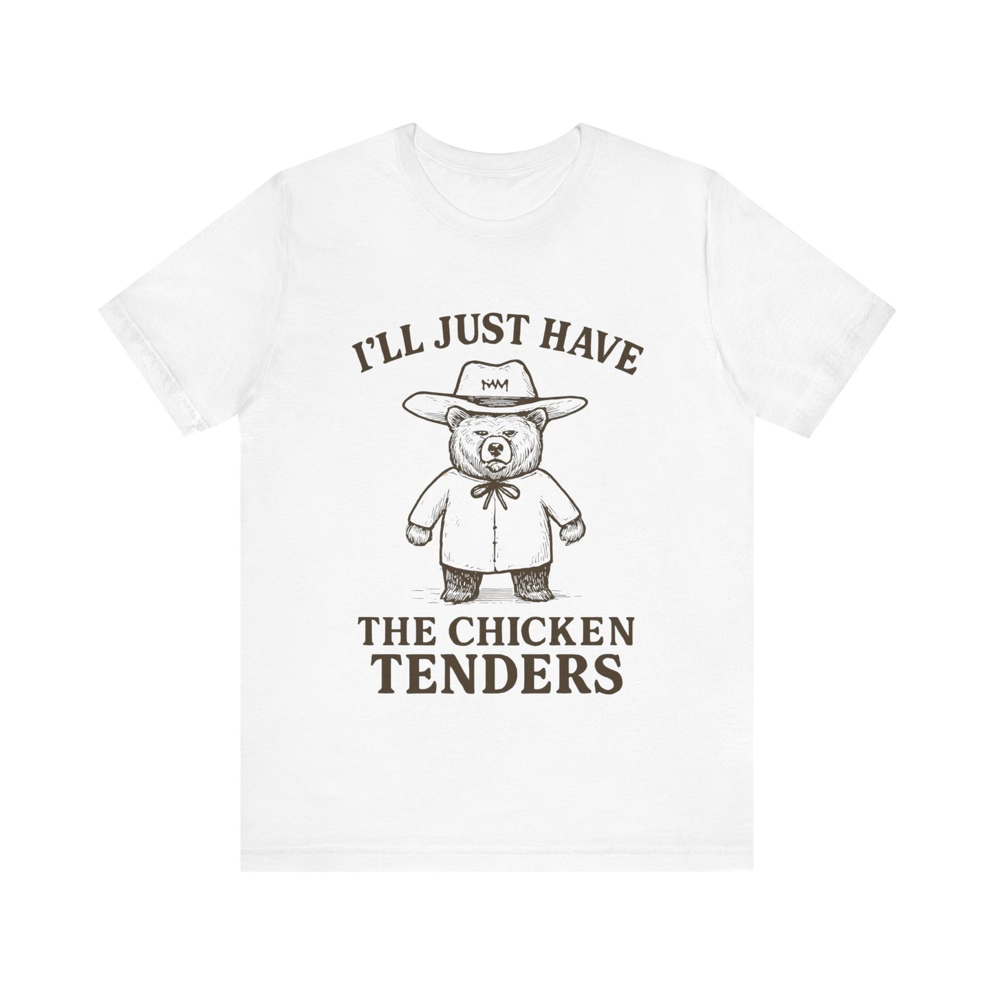 I will Just Have Chicken Tenders Tee