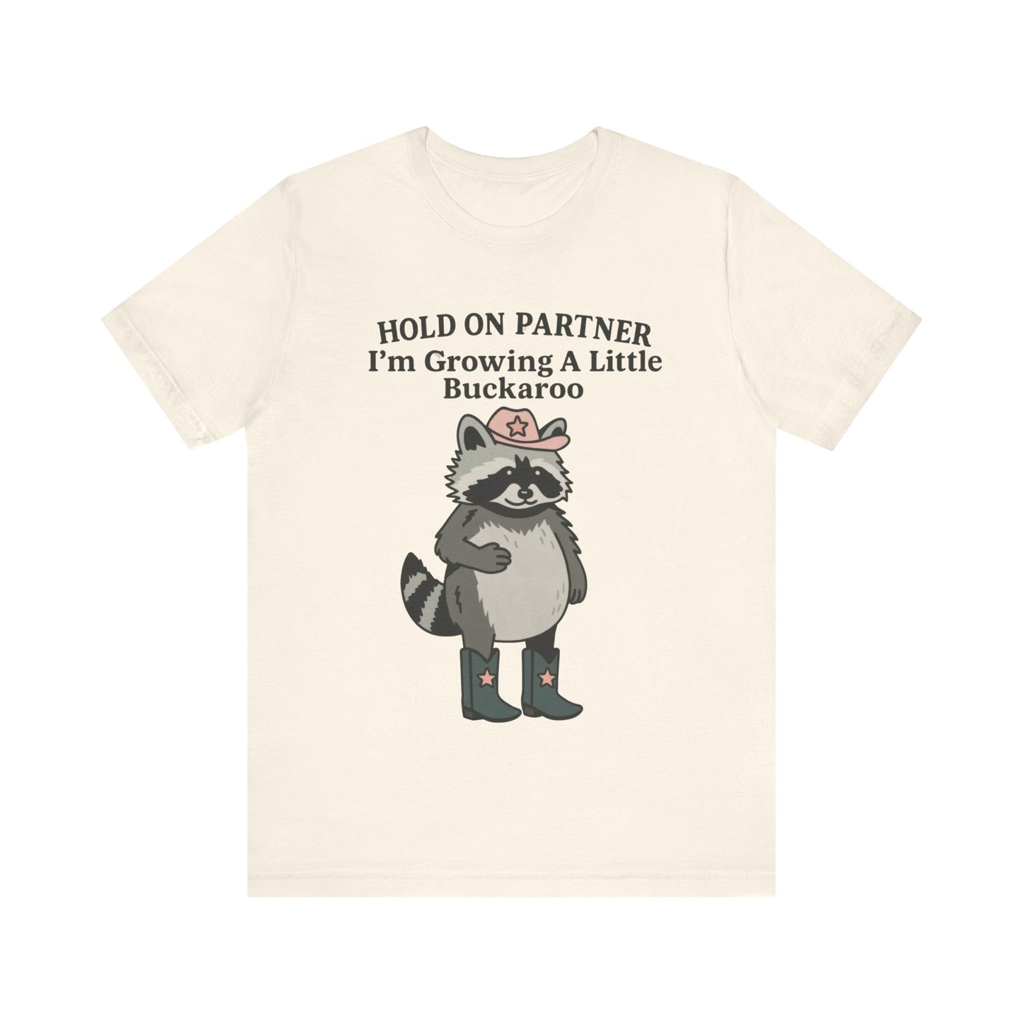 Cute Raccoon Hold On Partner I am Growing a little Buckaroo, Cowboy Shirt