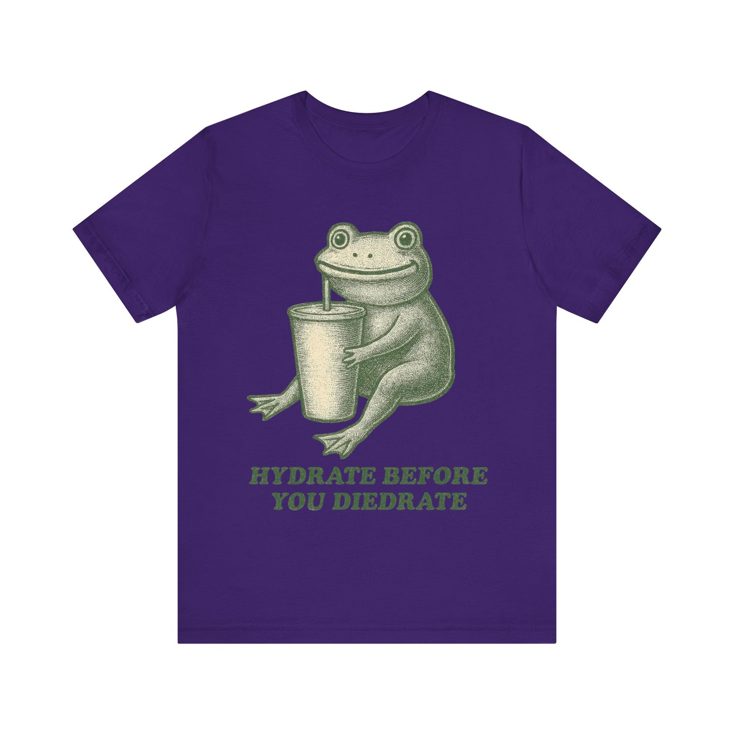 Hydrate Before You Diedrate Frog Tee
