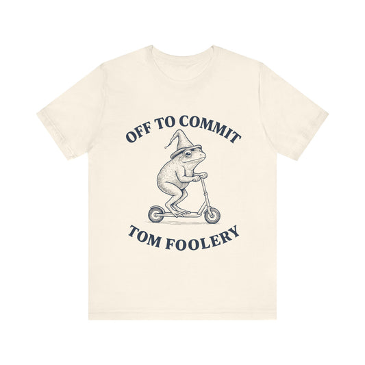 Off to Commit Tom Scooter Funny T-Shirt