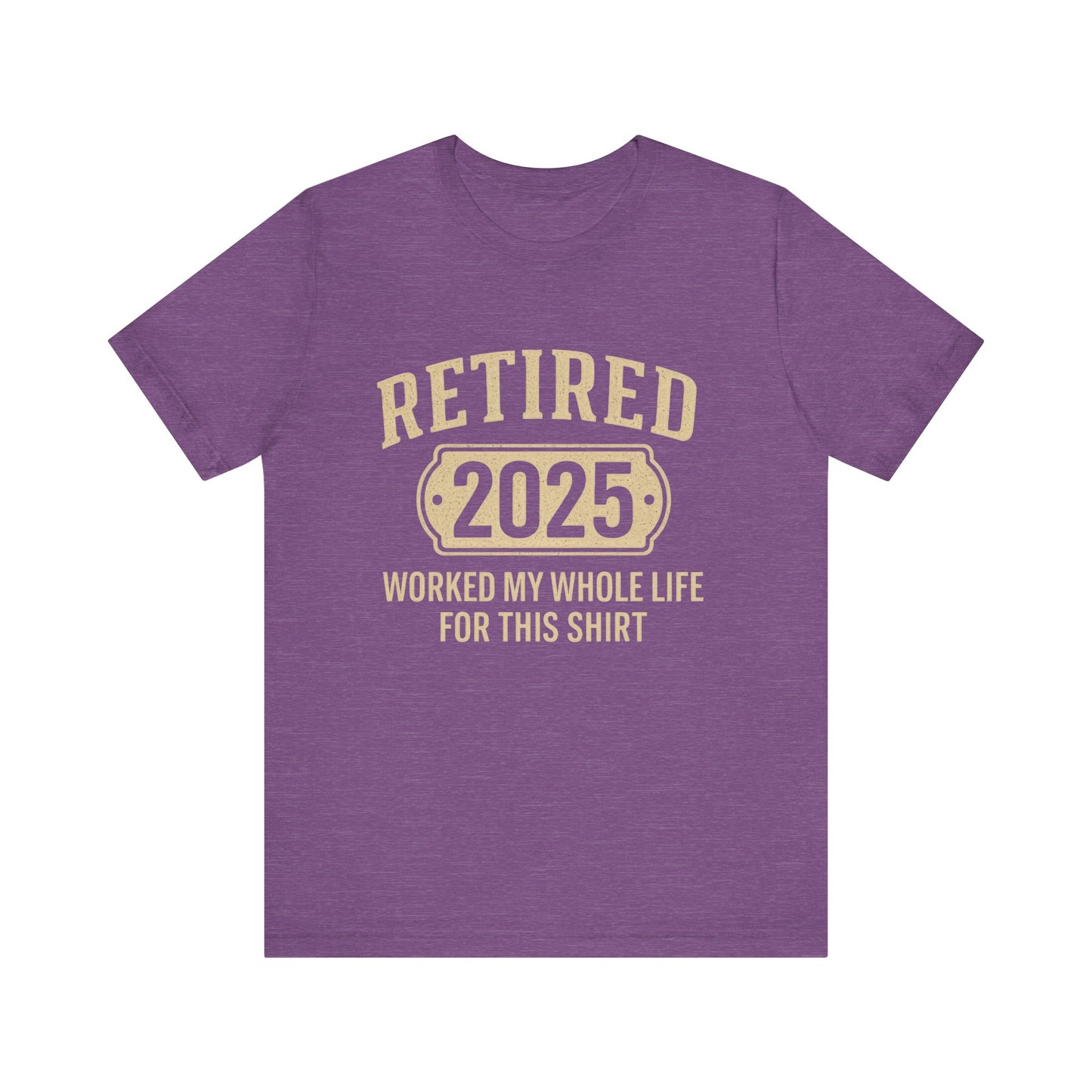 Retired 2025, 2025 Retirement Shirt
