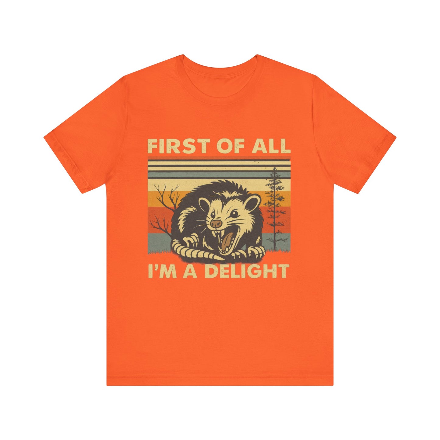 Firt of All, I am Delight Shirt