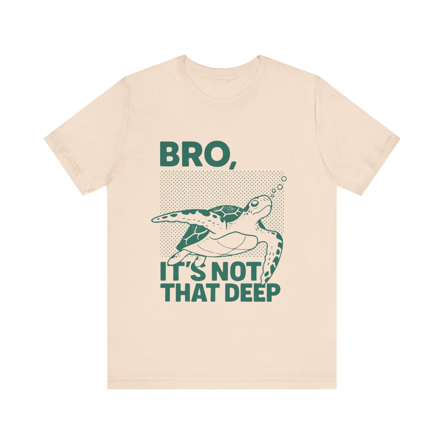 Bro, It's Not That Deep Shirt
