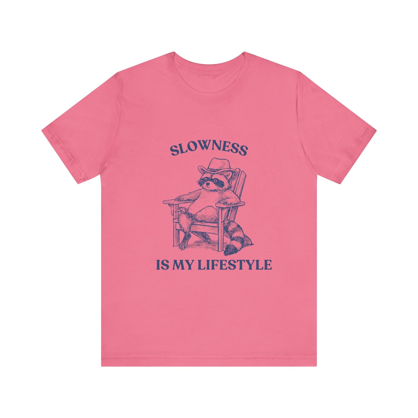 Slowness is My Lifestyle Shirt
