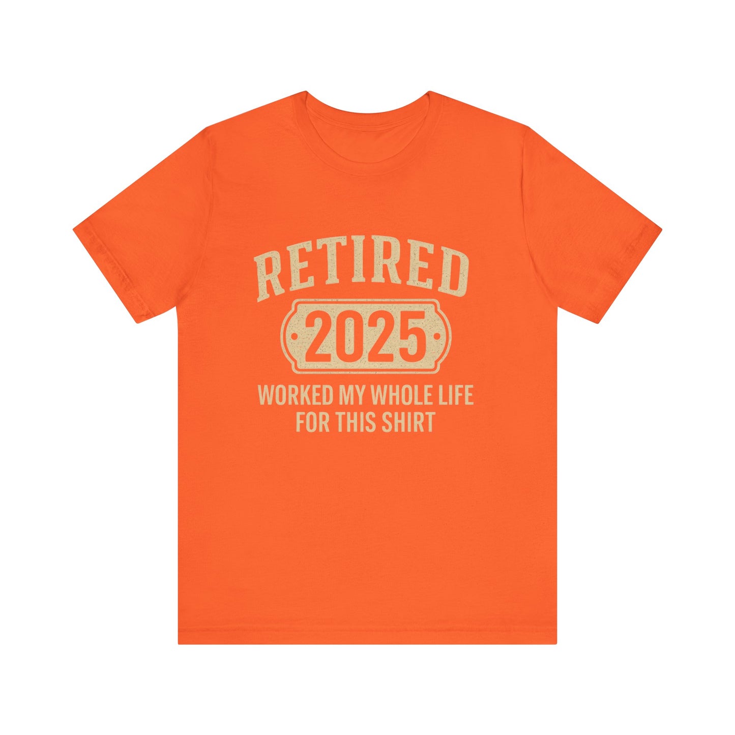 Retired 2025, 2025 Retirement Shirt