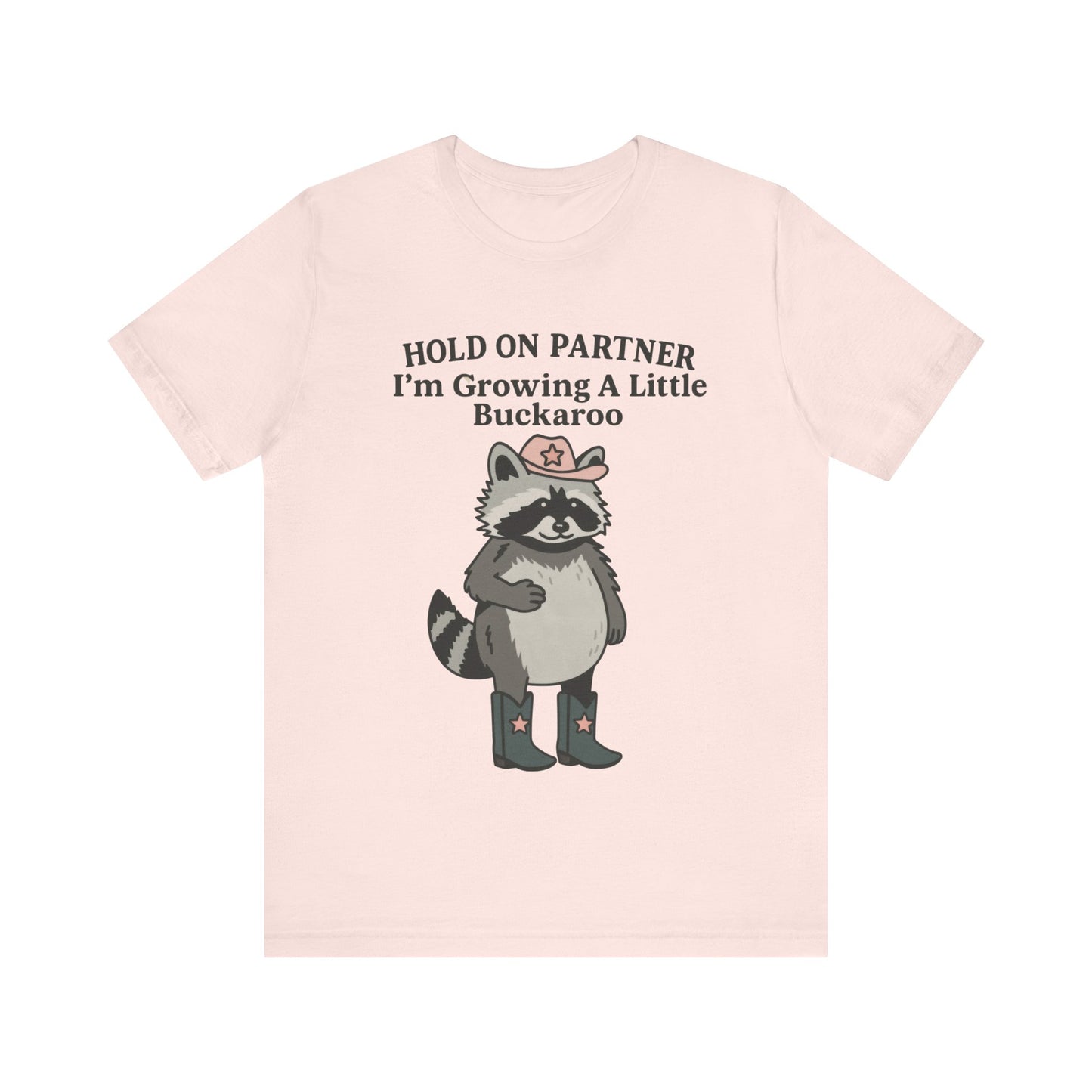 Cute Raccoon Hold On Partner I am Growing a little Buckaroo, Cowboy Shirt