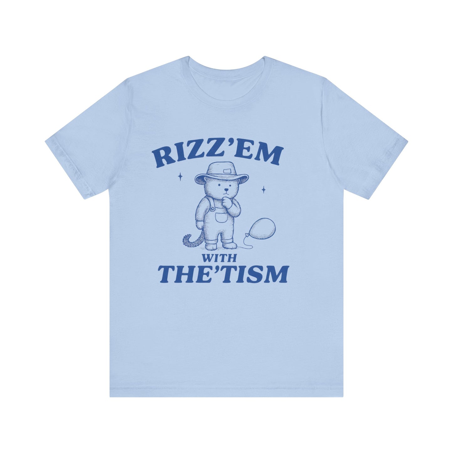 Rizz'em The Tism Everyday Humor Shirt